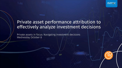 Webinar Private asset performance attribution to effectively analyze investment decisions